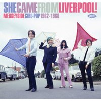She Came from Liverpool!: Merseyside Girl-pop 1962-1968