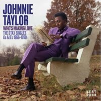Who's Making Love: The Stax Singles A's & B's 1966-1970