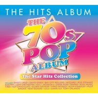 The Hits Album: The 70s Pop Album - The Star Hits Collection