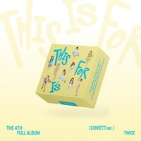 THIS IS FOR (CONFETTI Ver.)