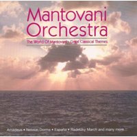 Mantovani Orchestra: The World of Mantovani: Great Classical Themes