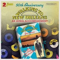 Walking to New Orleans: An aural accompaniment (50th Anniversary Edition)
