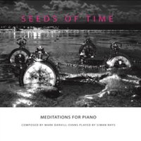 Mark Darvill-Evans: Seeds of Time: Meditations for Piano