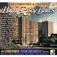 Bob Corritore & Friends: High Rise Blues