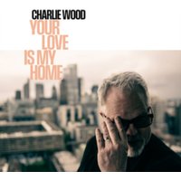 Your love is my home