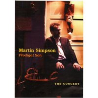 Martin Simpson: Prodigal Son - The Concert