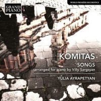 Komitas: Songs: Arranged for Piano By Villy Sargsyan