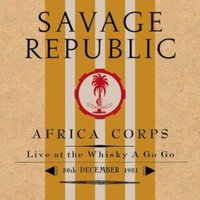 Africa Corps: Live at the Whisky a Go Go, 30th December 1981