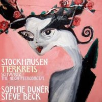 Stockhausen: Tierkreis/Schwartz: The Neon Pterodactyl