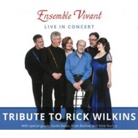 Tribute to Rick Wilkins: Live in Concert