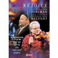 Rejoice - With Itzhak Perlman and Cantor Yitzchak Meir Helfgot