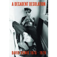 David Bowie: A Decadent Desolation