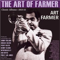 The Art of Farmer: Classic Albums 1953-55