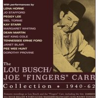 The Lou Busch/Joe 'Fingers' Carr Collection: 1940-62