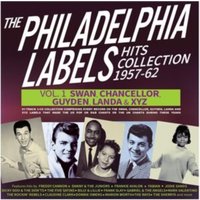 The Philadelphia Labels Hits Collection 1957-62: Vol. 1 - Swan, Chancellor, Guyden, Landa & XYZ