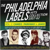The Philadelphia Labels Hits Collection 1957-62: Vol. 2 - Cameo, Parkway & Jamie