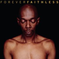 Forever Faithless: The Greatest Hits