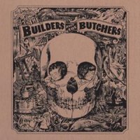The Builders and the Butchers