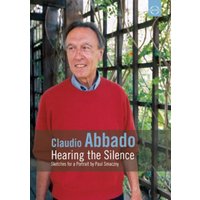 Claudio Abbado: Hearing the Silence