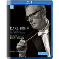 Karl Böhm in Rehearsal and Performance: Strauss - Don Juan