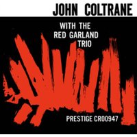 John Coltrane With the Red Garland Trio