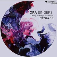 Ora Singers: Desires: A Song of Songs Collection