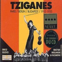 Tziganes: PARIS/BERLIN/BUDABEST/1910-1935