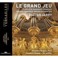 Gaétan Jarry: Le Grand Jeu: French Baroque Organ Favourites