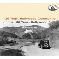 Memorial series: 120 years Hollywood community and a 100 years Hollywood sign