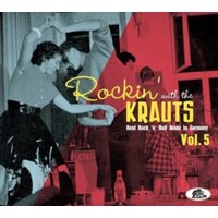 Rockin With the Krauts: Real Rock 'N' Roll Made in Germany Volume 5