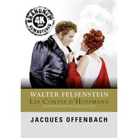 Walter Felsenstein: Les Contes D'Hoffmann
