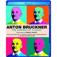 Anton Bruckner: The Making of a Giant