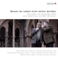 Alexander Wolf: Besser Du Redest Nicht Weiter Darüber: 30 Lieder Von Alexander Wolf Nach Gedichten Von Wolf Wiechert