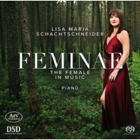 Lisa Maria Schachtschneider: Feminae: The Female in Music