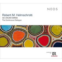 Robert M. Helmschrott: Ad Unum Omnia: The Continuous Dialogue