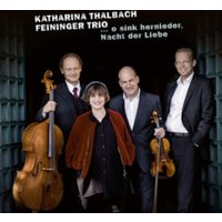 Katharina Thalbach/Feininger Trio: O Sink Hernieder, Nacht Der Liebe