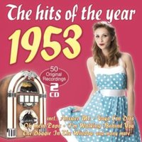 The hits of the year 1953