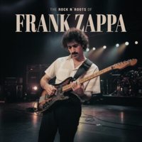 Rock N' Roots of Frank Zappa