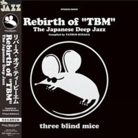 Rebirth of 'TBM': The Japanese Deep Jazz Compiled By Tatsuo Sunaga