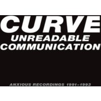 Unreadable Communication: Anxious Recordings 1991-1993