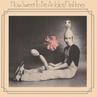 How Sweet to Be an Idiot (Expanded Edition)