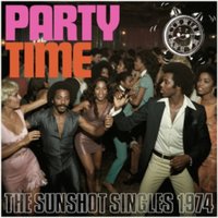 Party Time: The Sunshot Singles 1974