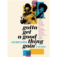 Gotta Get a Good Thing Goin': The Music of Black Britain in the Sixties
