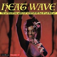 Heat Wave: The Intoxicating World of Nexotica As Dug By Lux and Ivy