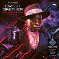 Doctor Who: Circuit Breaker - The Deadliest Weapon