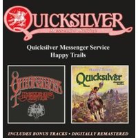 Quicksilver Messenger Service/Happy Trails: Includes Bonus Tracks