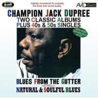 Two Classic Albums Plus 40s & 50s Singles: Blues from the Gutter/Natural & Soulful Blues