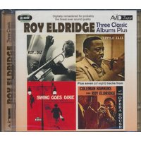 Three Classic Albums Plus: Roy and Diz/Little Jazz/Swing Goes Dixie/At the Opera House