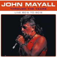Through the Years: Live 60's to 80's