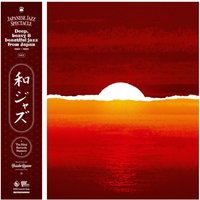 WaJazz - Japanese Jazz Spectacle Vol. II: Deep, Heavy and Beautiful Jazz from Japan 1962-1985